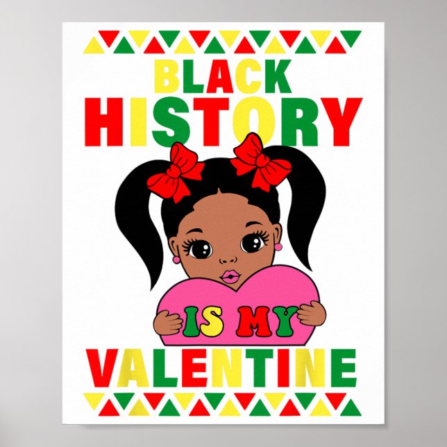 Black History is My Valentine Afrika American Girl Poster (Framsidan)
