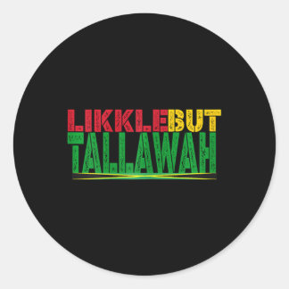 Black History Jamaican Patois Likkle but Tallawah Runt Klistermärke