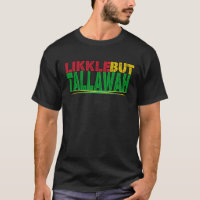 Black History Jamaican Patois Likkle but Tallawah
