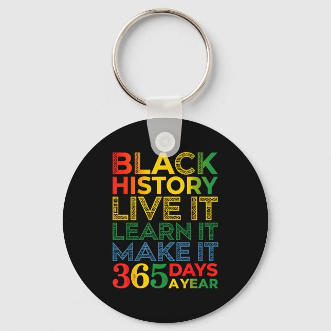Black History Live It Learn It Make It 365 Days A  Nyckelring (Framsida)