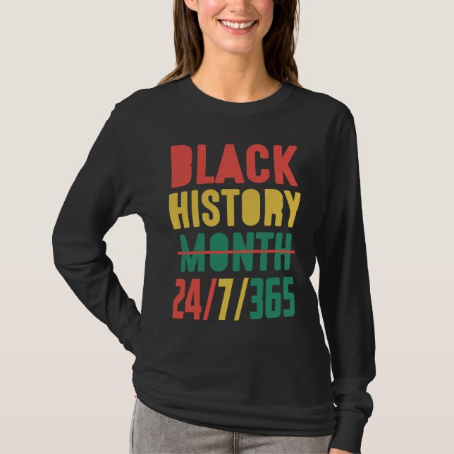 Black History Month 2023  24 7 365 T Shirt (Framsida)