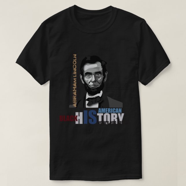 Black History Month Abraham Lincoln T Shirt (Design framsida)