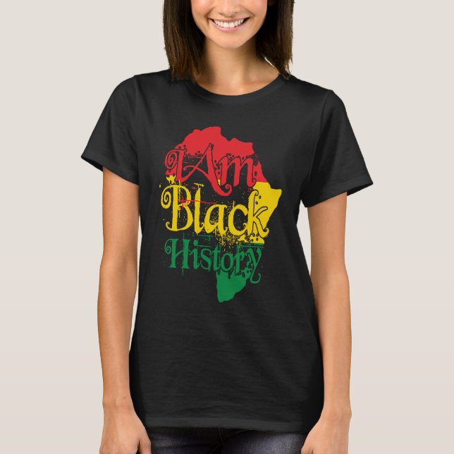 Black History Month African American I Am Black Hi T Shirt (Framsida)