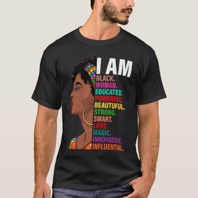 Black History Month African American I Am Black Wo T Shirt (Framsida)