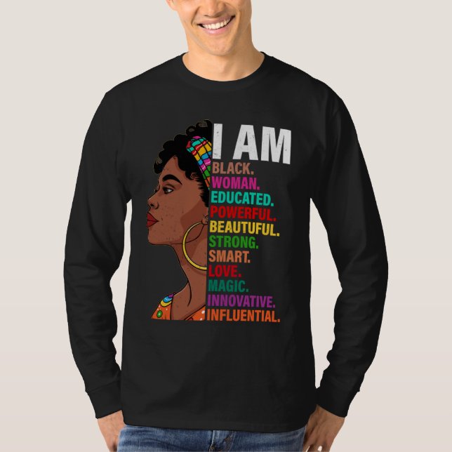 Black History Month African American I Am Black Wo T Shirt (Framsida)