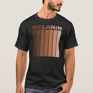 Black History Month African American Pride Melanin T Shirt