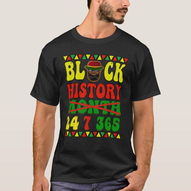 Black History Month Apparel 24 7 365 African Ameri T Shirt (Framsida)