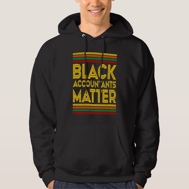 Black History Month  Black Accountants Matter Hoodie (Framsida)
