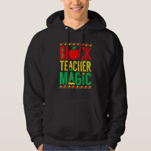 Black History Month Black Teacher Magic Hoodie