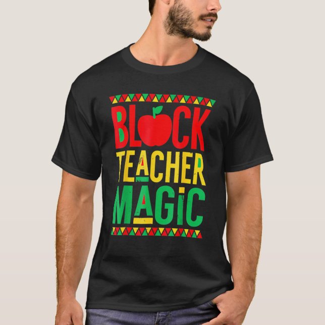 Black History Month Black Teacher Magic T Shirt (Framsida)