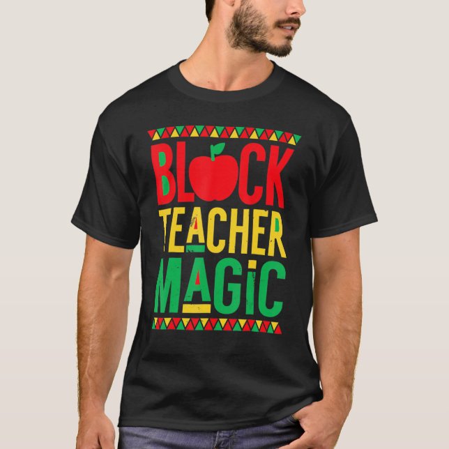 Black History Month  Black Teacher Magic T Shirt (Framsida)