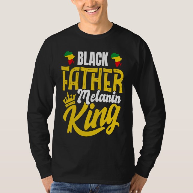 Black History Month Dad Black Father Melanin King T Shirt (Framsida)