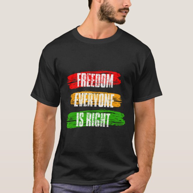 Black History Month Dom Everyone Is Right 10 T  T Shirt (Framsida)