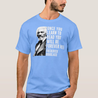 Black History Month Frederick Douglass Quote BLM L T Shirt