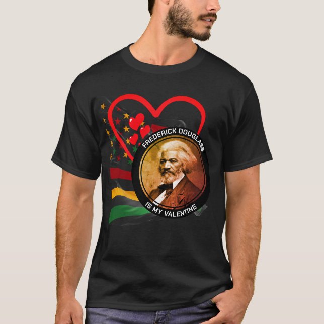 Black History Month FREDERICK DOUGLASS Valentine T Shirt (Framsida)