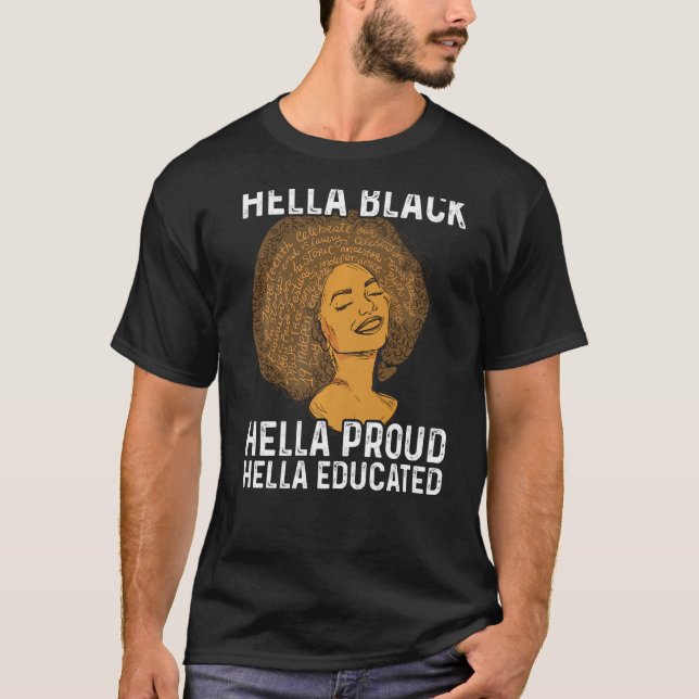 Black History Month Hella Black Hella Proud Hella T Shirt (Framsida)
