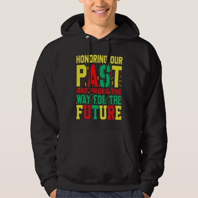 Black History Month Honoring our Past Pride  2 Hoodie (Framsida)