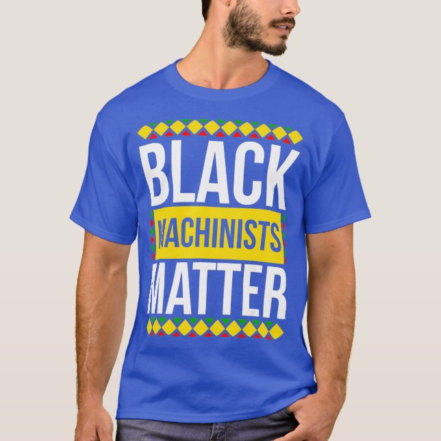 Black History Month Machinists African American T Shirt (Framsida)