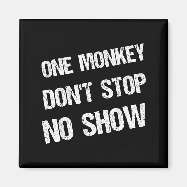 Black History Month Phrases One Monkey Don't Stop  Magnet (Framsidan)