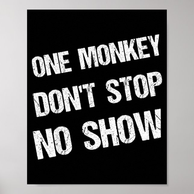 Black History Month Phrases One Monkey Don't Stop  Poster (Framsidan)