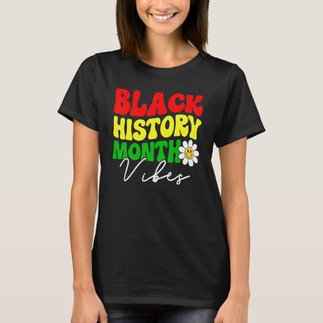 Black History Month Vibes, Funny African American  T Shirt (Framsida)