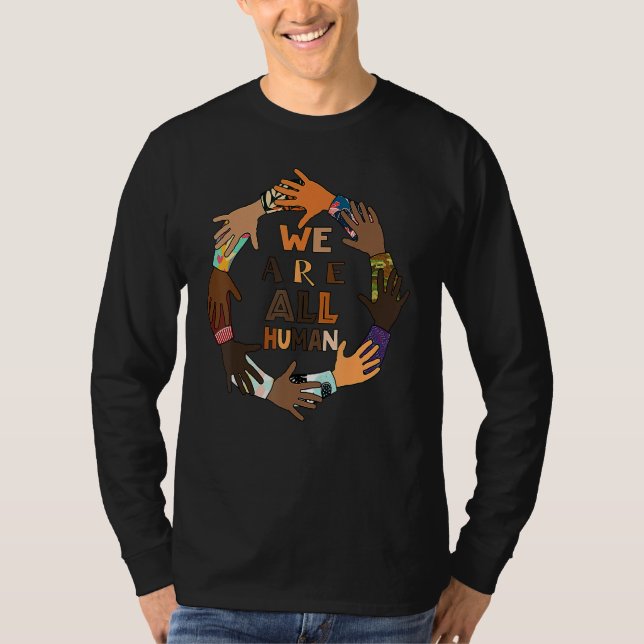 Black History Month  We Are All Human  Black Is Be T Shirt (Framsida)