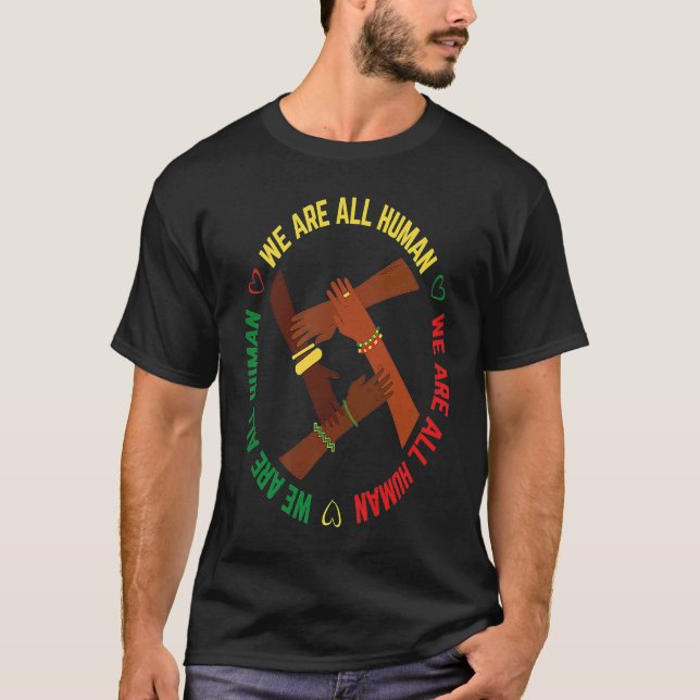 Black History Month We Are All Human Pride African T Shirt (Framsida)
