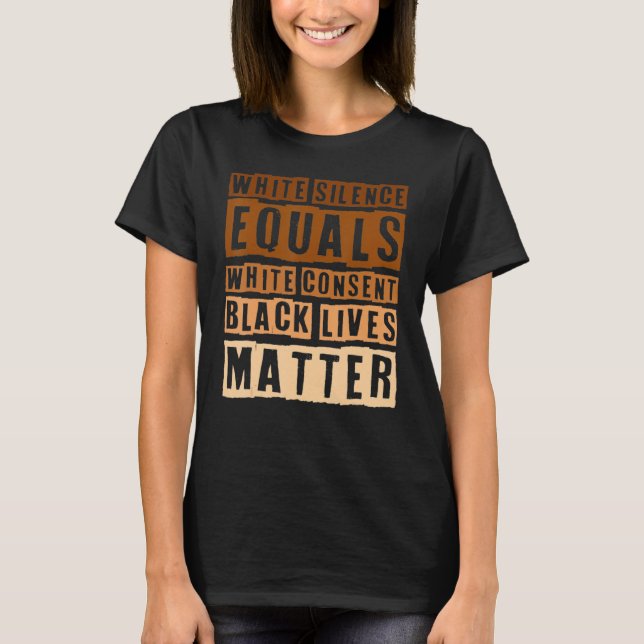 Black History Month White Silence Equals White Con T Shirt (Framsida)