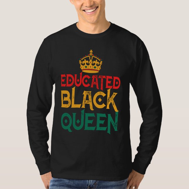 Black History Month Women Educated Strong Black Qu T Shirt (Framsida)