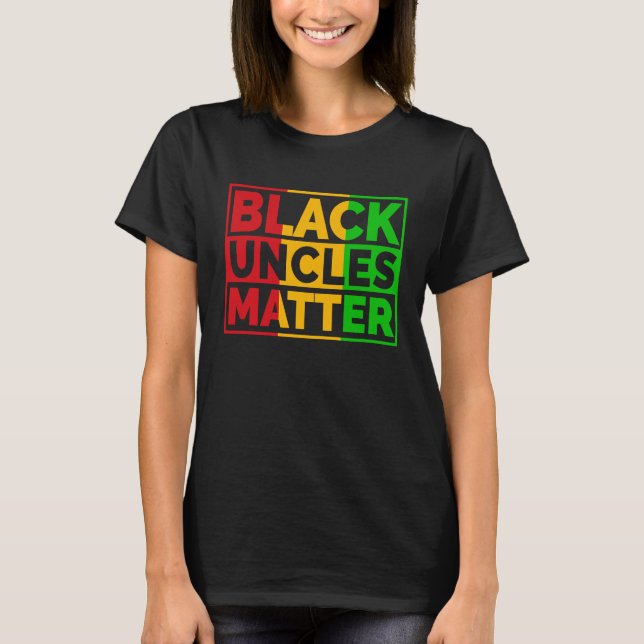 Black History Pride Retro Black Uncles Matter T Shirt (Framsida)