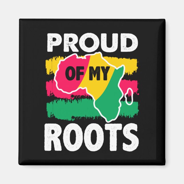 Black History Proud of My Roots Magnet (Framsidan)