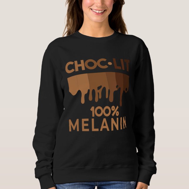Black History Quote Choc Lit Melanin Black Pride B T Shirt (Framsida)
