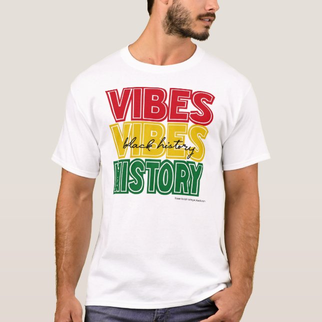Black History Vibes Inspirational Graphic T Shirt (Framsida)