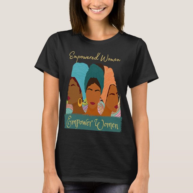 Black History Woman Empowerment African American W T Shirt (Framsida)