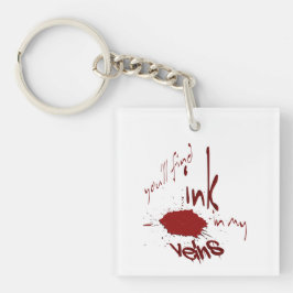 Bläck i min åderakryl Keychain