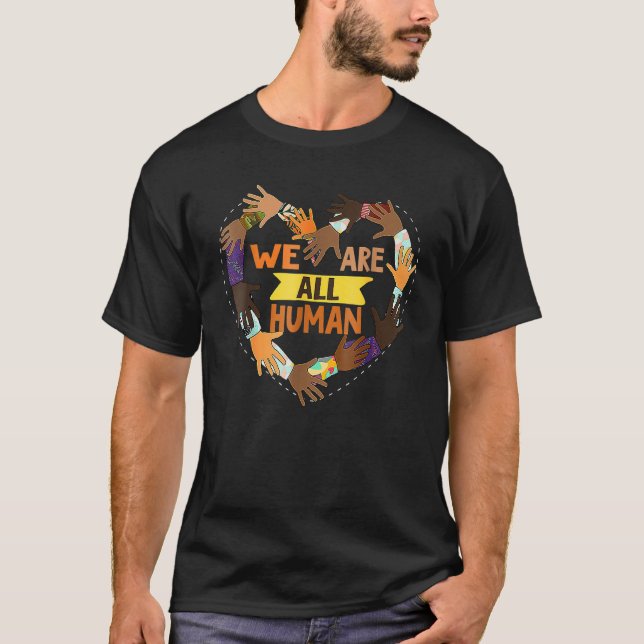 Black Is Beautiful Black History Month We Are All  T Shirt (Framsida)