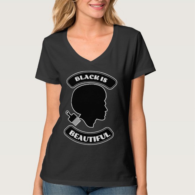 Black Is Beautiful Black Is Powerful Black Is Me T Shirt (Framsida)