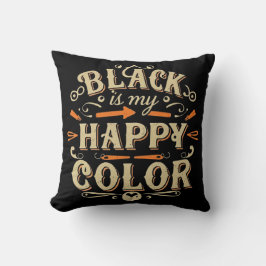 "Black is my Lycklig Färg" Typography Art Kudde