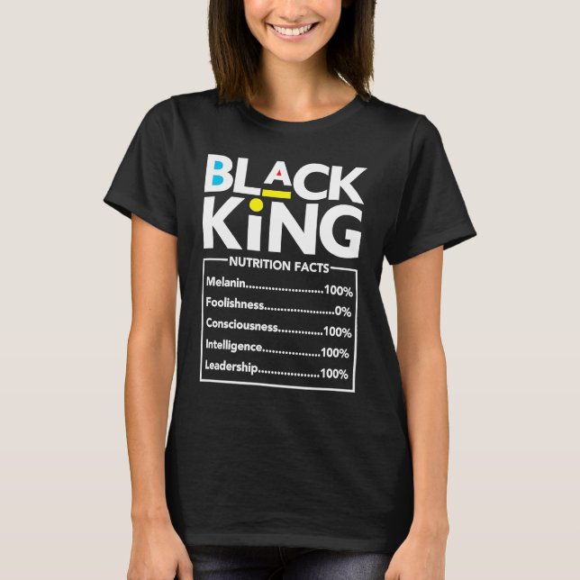 Black King Nutrition Facts Son Baby Boy Melanin To T Shirt (Framsida)