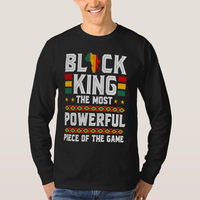 Black King The Most Powerful Piece in The Game Mel T Shirt (Framsida)