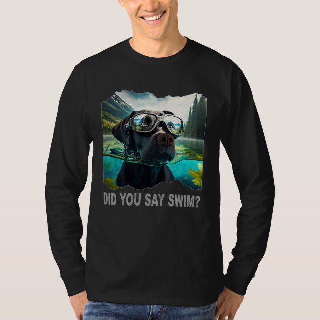 Black Lab Did You Say Swim T Shirt (Framsida)
