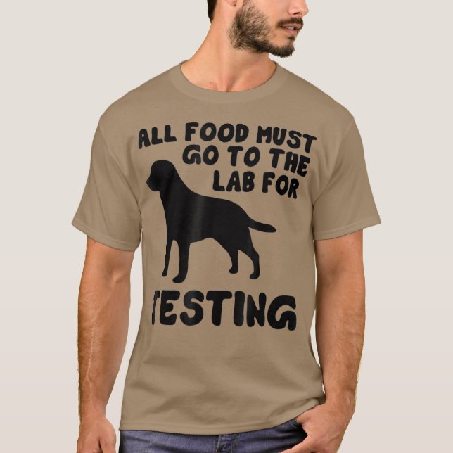 Black Labrador All food måste gå till labbet T Shirt (Framsida)
