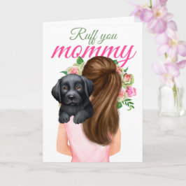 Black Labrador Puppy with Woman Ruff You Mamma Kort