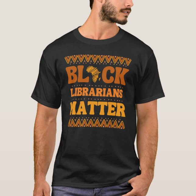 Black Librarians Matter African American Black Han T Shirt (Framsida)