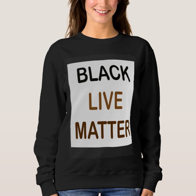 Black Live Matter and always matter T Shirt (Framsida)