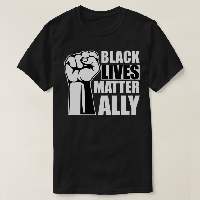 Black Lives Matter Ally Fist Support Equality Mana T Shirt (Design framsida)