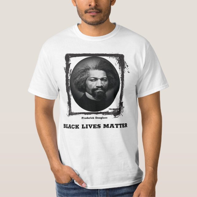 Black Lives Matter Frederick Douglass T Shirt (Framsida)