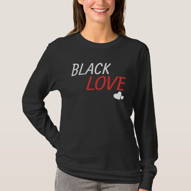 Black Love is a Beautiful Work of African Couple T Shirt (Framsida)