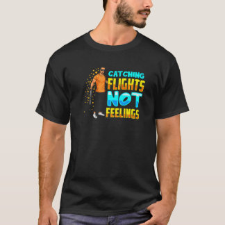 Black Manar Catch Flight Feelings Funny Vacatio T Shirt