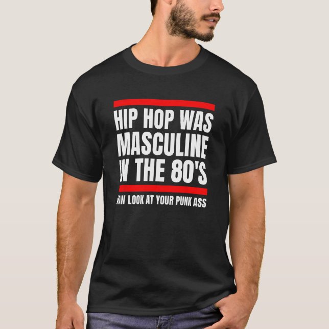 Black Masculinity for Retro 80 s Hip Hop Generatio T Shirt (Framsida)